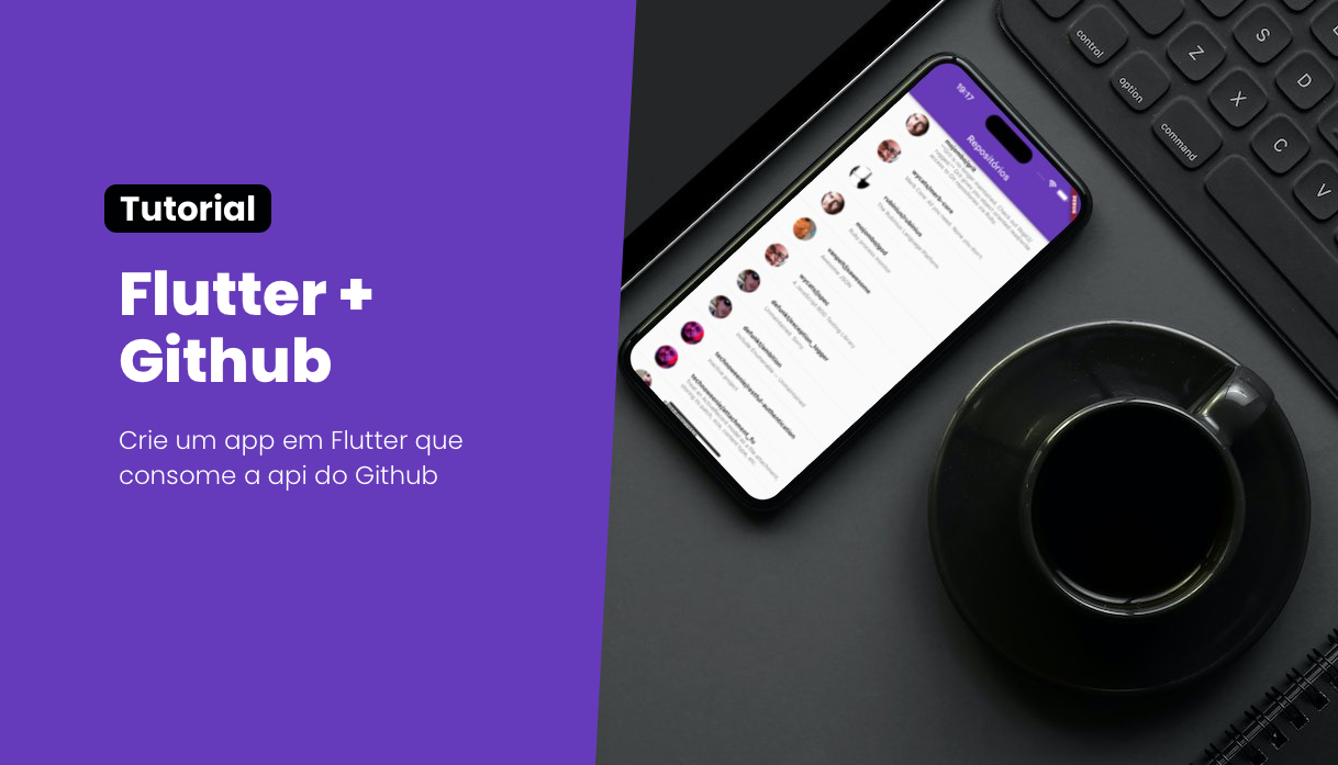 Crie um app em Flutter que consome a api do Github - Nine Labs