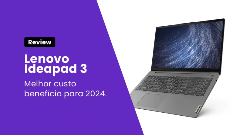 lenovo ideapad 3 o melhor custo beneficio.